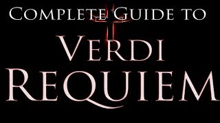 The Complete Guide to Verdis Requiem [upl. by Akili]