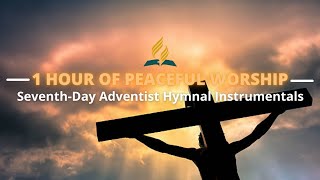 1 HOUR Of PEACEFUL Adventist Instrumental Hymns [upl. by Kcinimod628]