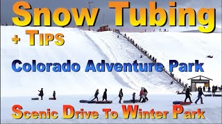 Snow Tubing at Colorado Adventure Park in Fraser CO  Scenic Drive via Berthoud Pass to Winter Park [upl. by Marsha]