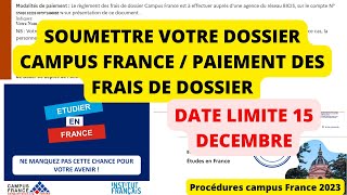 SOUMETTRE LE DOSSIER CAMPUS FRANCE amp PAIEMENT FRAIS DE DOSSIER [upl. by Orazio]