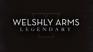 Welshly Arms  Legendary  Acapella [upl. by Eirehs]