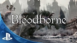 Bloodborne  Official TV Commercial The Hunt Begins  PS4 [upl. by Hirst310]