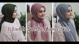 ŞAL BAĞLAMA  3 Farklı Stil  Hijab Tutorial [upl. by Anin]