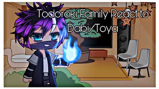 Todoroki Family react to DabiTouya FULL PART ONE [upl. by Khalid617]