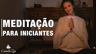 MEDITAÇÃO PARA INICIANTES  Aprenda a meditar [upl. by Wesa]