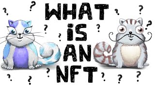 What is an NFT NonFungible Tokens Explained [upl. by Maurine]