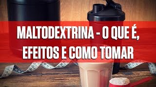 Maltodextrina O que é efeitos e como tomar [upl. by Aseen]