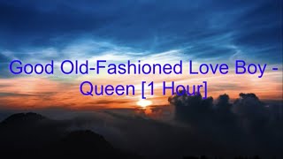 Good OldFashioned Lover Boy by Queen 1 Hour lyrics [upl. by Netaf]