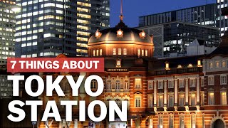 7 Things to know about Tokyo Station  japanguidecom [upl. by Cliffes]