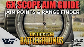 GUIDE How to AIM with the NEW 6X SCOPE  Range Finder Kar98k  SKS  PUBG [upl. by Franciskus]