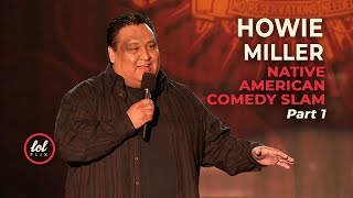 Howie Miller • Native American Comedy Slam • Part 1  LOLflix [upl. by Benedikt]