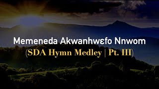 SDA Twi Hymnals Medley Pt III  May 2021  Lynessa D [upl. by Castorina193]