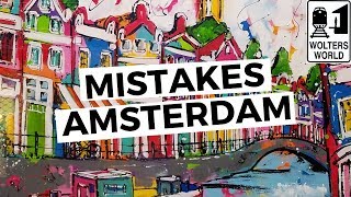 Amsterdam The Most Common Mistakes Tourists Make in Amsterdam [upl. by Birgit]