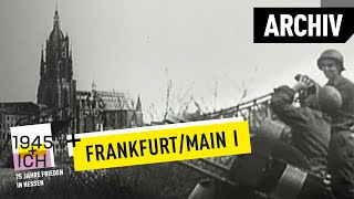 Frankfurt aM 1  1945 und ich  Archivmaterial [upl. by Yrotciv]