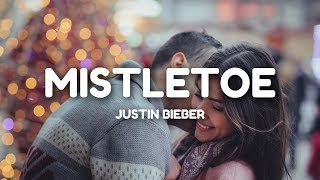 Justin Bieber  Mistletoe Lyrics [upl. by Gelman]