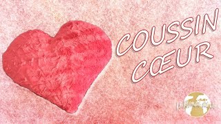 DIY  Je réalise un coussin en forme de coeur  Spécial St Valentin [upl. by Corabella]