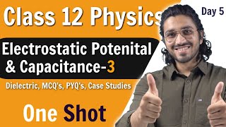 Electrostatic Potential amp Capacitance Class 12  Part 3  Dielectric MCQs Case Studies  One Shot [upl. by Serdna154]