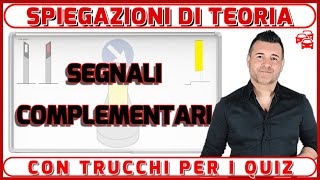 I SEGNALI COMPLEMENTARI  CON TRUCCHI E SUGGERIMENTI PER NON SBAGLIARE L’ESAME TEORICO DELLA PATENTE [upl. by Felske189]