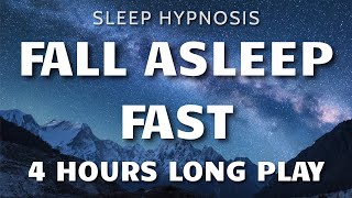 Sleep Hypnosis Fall Asleep Fast 4 HOURS Long Play  Sleep Talk Down Sleep Meditation [upl. by Buff]