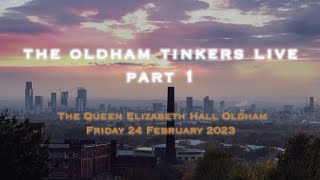 OLDHAM TINKERS LIVE  PART 1 [upl. by Frodeen]