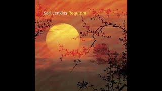 Sir Karl Jenkins REQUIEM [upl. by Frerichs]