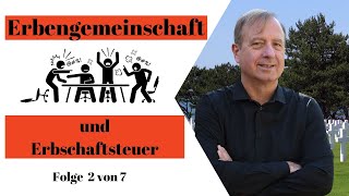 Erbengemeinschaft und Erbschaftsteuer Teil 2 von 7  Besteuerung bei Teilungsanordnungen [upl. by Suanne]