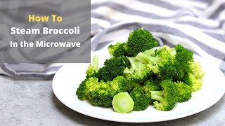 how to Steam Broccoli in the Microwave [upl. by Chickie]