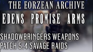 Edens Promise Edenmorn Savage Weapons FFXIV Patch 54 [upl. by Isied935]