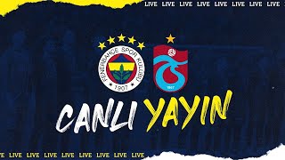 Fenerbahçe 31 Trabzonspor  CANLI [upl. by Stanwood]