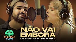 Dilsinho amp Luísa Sonza  Não Vai Embora Acústico [upl. by Annawit]