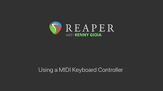 Using a MIDI Keyboard Controller in REAPER [upl. by Assirahc]