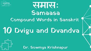 Samaasa10  Dvigu and Dvandva Dr Sowmya Krishnapur [upl. by Ellicott]