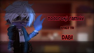 Todoroki Famliy React to DABI 11 [upl. by Lamp]