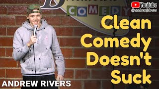 Clean Comedy Doesnt Suck  Andrew Rivers  20min  Mini Special [upl. by Jenne338]