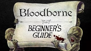 The Beginners Guide to Bloodborne [upl. by Ogu703]