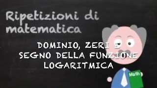 Dominio zeri segno della funzione logaritmica [upl. by Annyrb]