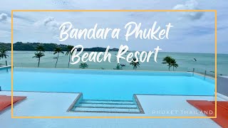 Bandara Phuket Beach Resort  Phuket Thailand 🇹🇭บัญดารา ภูเก็ต บีช รีสอร์ท [upl. by Nitas220]