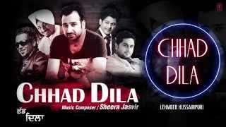 quotChhad Dilaquot Lehmber Hussainpuri Full Audio Song  Chhad Dila  Latest Punjabi Song 2014 [upl. by Chet]