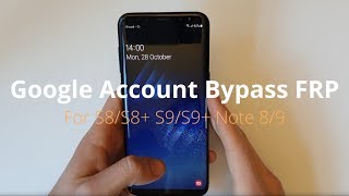 Google Account Lock Bypass for Samsung Galaxy S8S8 S9S9 Note 89  Complete Tutorial [upl. by Elwira]