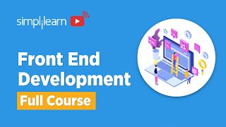 Front End Full Course  Front End Development Tutorial  Front End Development Course  Simplilearn [upl. by Scully399]