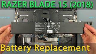 Razer Blade 15 2018 Advanced Battery Replacement [upl. by Aitekram]