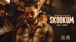 SKOOKUM Official Video  Shooter Kahlon  Latest Punjabi Songs 2021  5911 Records [upl. by Abibah243]