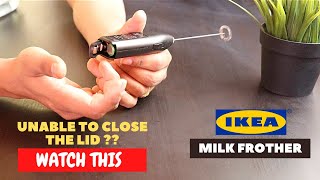 IKEA Milk Frother Battery Installation and Trick To Close the Lid [upl. by Aivataj]