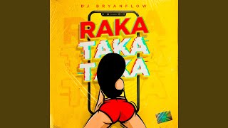 Raka Taka Taka [upl. by Teryl653]