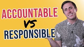 Accountable vs Responsible Why It Matters In Your Company [upl. by Launce616]