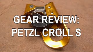 Petzl Croll S Chest Ascender Review [upl. by Charlotte]