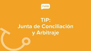 TIP ¿Para qué sirve la Junta de Conciliación y Arbitraje  Runahrcom [upl. by Zorine]