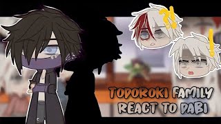 Todoroki Family react to Dabi I 11 I Domitsu [upl. by Rotberg]