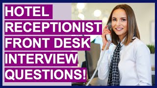 HOTEL RECEPTIONIST  FRONT DESK AGENT Interview Questions and Answers Tutorial [upl. by Taddeusz]