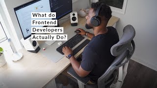 What does a Frontend Developer Actually Do [upl. by Purity]